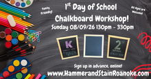 08/09/26 (Sunday) First Day Of School Chalkboards! 130pm - 330pm