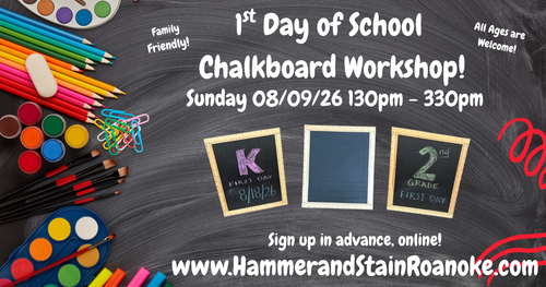 08/09/26 (Sunday) First Day Of School Chalkboards! 130pm - 330pm