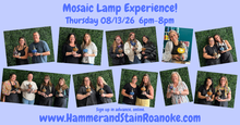 08/13/26 (Thursday) Mosaic Lamp Experience! 6pm - 8pm