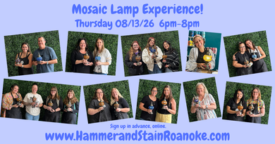08/13/26 (Thursday) Mosaic Lamp Experience! 6pm - 8pm