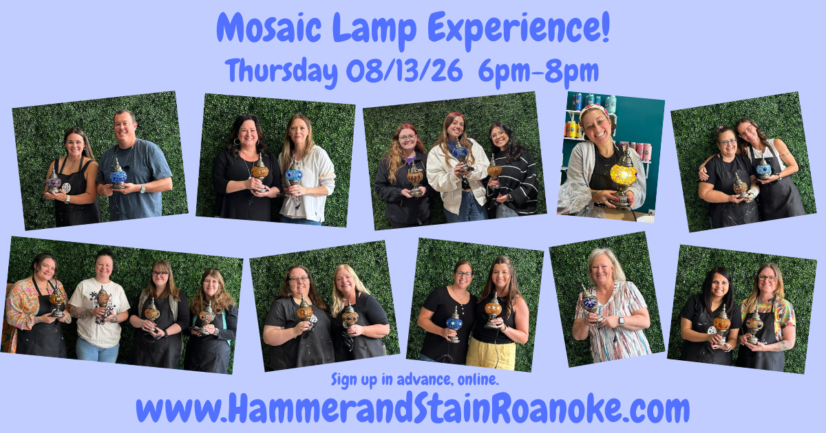 08/13/26 (Thursday) Mosaic Lamp Experience! 6pm - 8pm