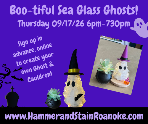 09/17/26 (Thursday) Boo-tiful Sea Glass Ghosts! 6pm - 730pm