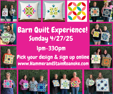 04/27/25 (Sunday) Barn Quilt Experience! 1pm - 330pm