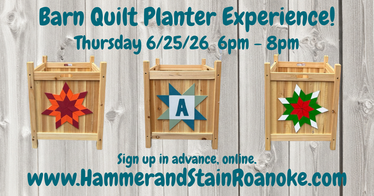 06/25/26 (Thursday) Barn Quilt Planter Experience! 6pm - 8pm
