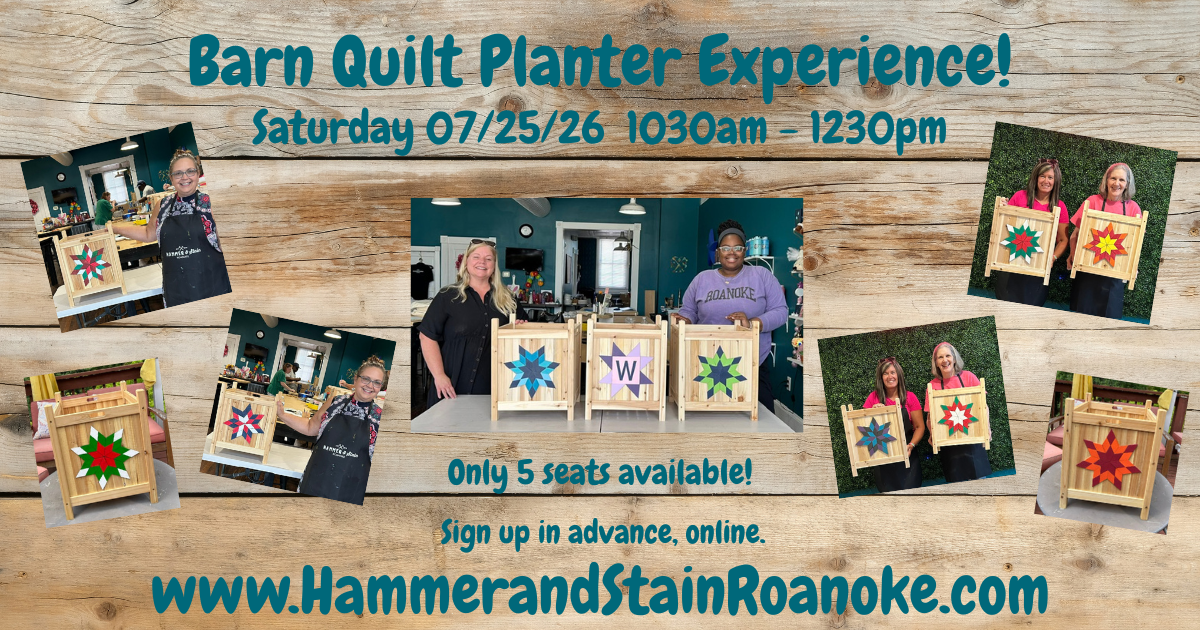 07/25/26 (Saturday) Barn Quilt Planter Experience! 1030am - 1230pm