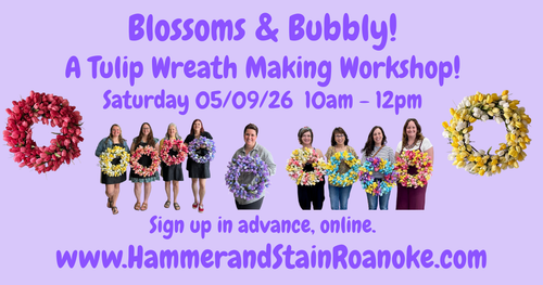 05/09/26 (Saturday) Blossoms & Bubbly: A Tulip Wreath Making Workshop! 10am - 12pm