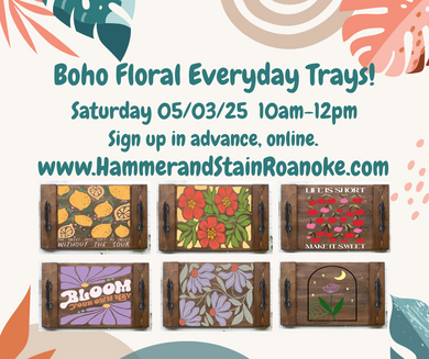 05/03/25 (Saturday) Boho & Floral Everyday Trays! 10am - 12pm