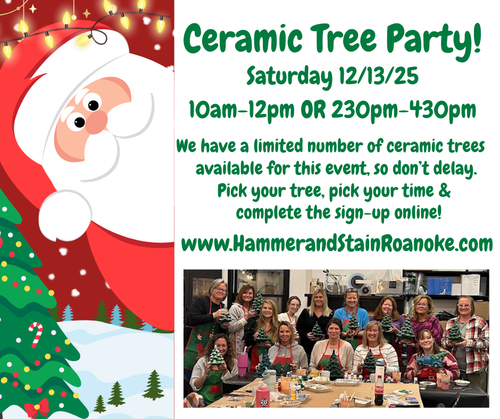 12/13/25 (Saturday) Ceramic Tree Party! 10am-12pm or 230pm-430pm