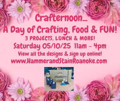 05/10/25 (Saturday) Crafternoon...a day of crafting, food & FUN! 11am - 4pm