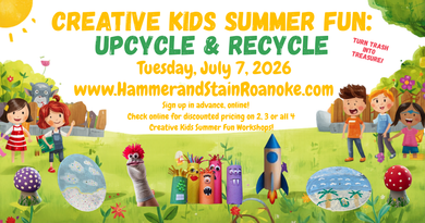 07/07/26 (Tuesday) Creative Kids Summer Fun: Upcycle Recycle! 9am - 12pm