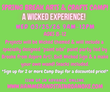03/25/26 (Wednesday) Spring Break Arts & Crafts Camp! A Wicked Experience! 9am - 12pm