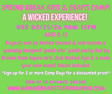 03/25/26 (Wednesday) Spring Break Arts & Crafts Camp! A Wicked Experience! 9am - 12pm
