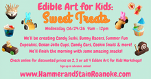 06/24/26 (Wednesday) Edible Art for Kids: Sweet Treat! 9am - 12pm