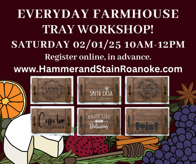 02/01/25 Everyday Farmhouse Tray Workshop! 10am - 12pm