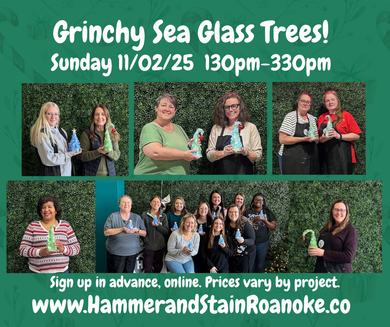 11/02/25 (Sunday) Grinchy Sea Glass Trees! 130pm - 330pm