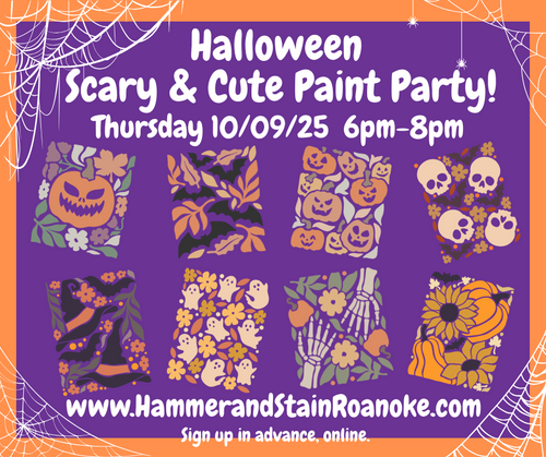 10/09/25 (Thursday) Halloween...Scary & Cute Paint Party! 6pm - 8pm