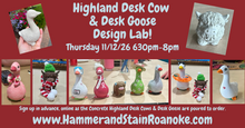11/12/26 (Thursday) Highland Desk Cow & Desk Goose Design Lab! 630pm - 8pm