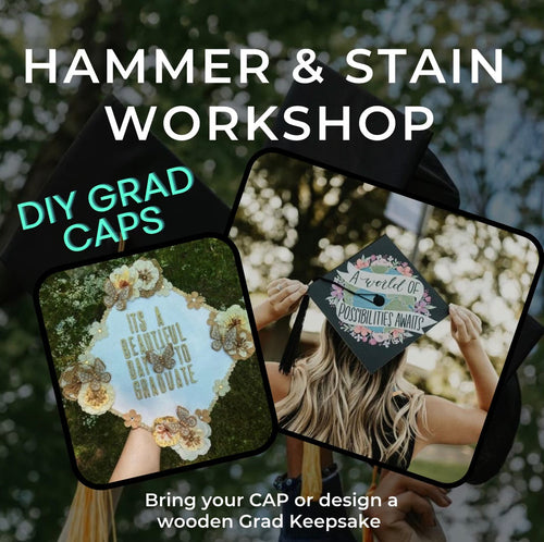 Sunday 5/29/24 DIY Graduation Caps & Mortar Board Signs 5pm - 7pm