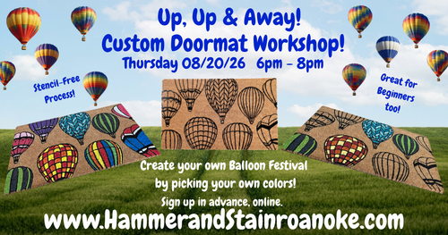 08/20/26 (Thursday) Up, Up & Away Custom Doormat Workshop! 6pm - 8pm