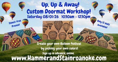 08/01/26 (Saturday) Up, Up & Away Custom Doormat Workshop! 1030am - 1230pm