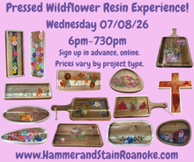 07/08/26 (Wednesday) Pressed Wildflower Resin Experience!! 6pm - 730pm