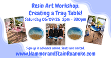 05/09/26 (Saturday) Resin Art Workshop: Creating a Tray Table! 2pm -330pm