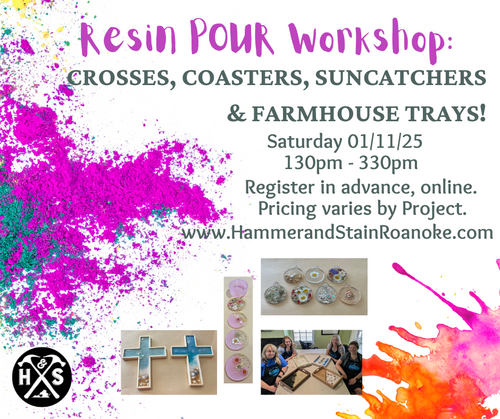 01/11/25 Resin Pour Workshop: Crosses, Coasters, Suncatchers & Farmhouse Trays! 130pm - 330pm