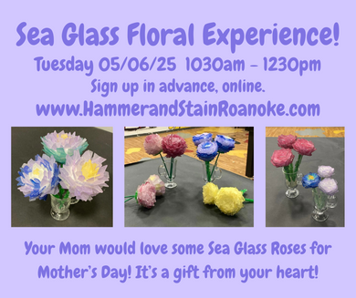 05/06/25 (Tuesday) Sea Glass Floral Experience! 1030am - 1230pm