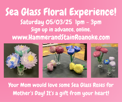05/03/25 (Saturday) Sea Glass Floral Experience! 1pm - 3pm
