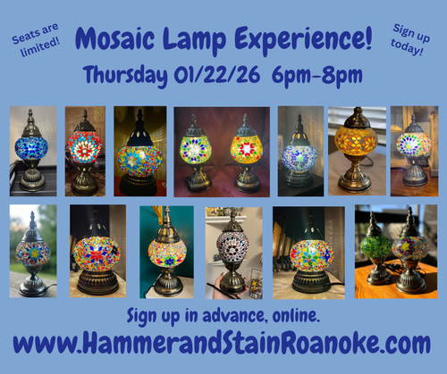 01/22/26 (Thursday) Mosaic Lamp Experience! 6pm - 8pm