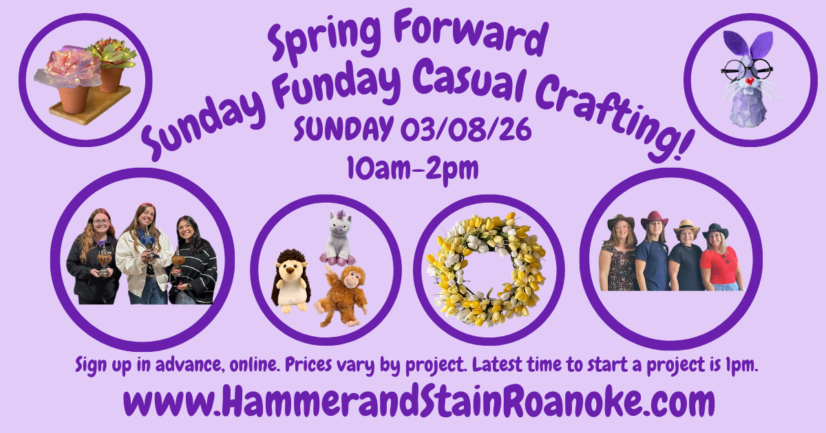 03/08/26 (Sunday) Spring Forward Sunday Funday Casual Crafting! 10am - 2pm