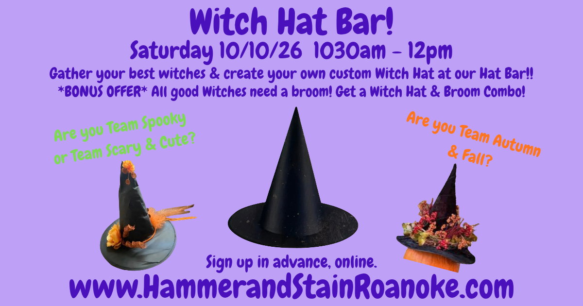 10/10/26 (Saturday) Witch Hat Bar! Create Your Own Witch Hat! 1030am - 12pm