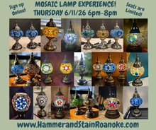 06/11/26 (Thursday) Mosaic Lamp Experience! 6pm - 8pm