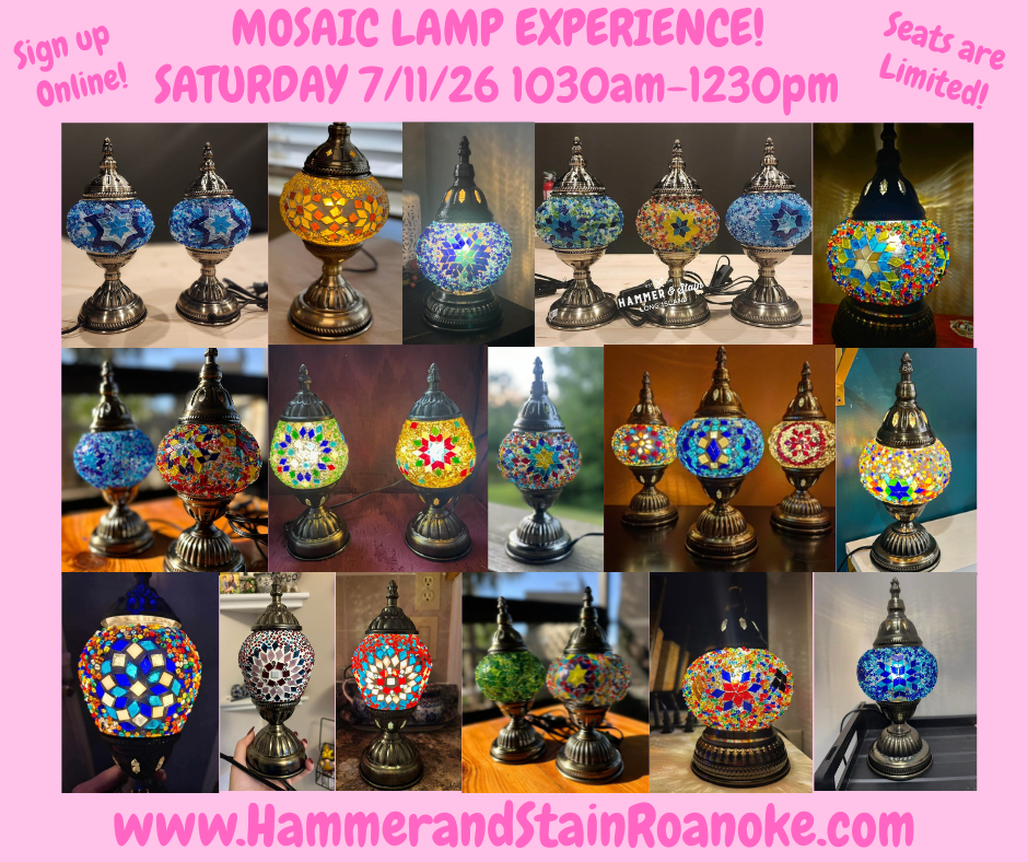 07/11/26 (Saturday) Mosaic Lamp Experience! 1030am - 1230pm