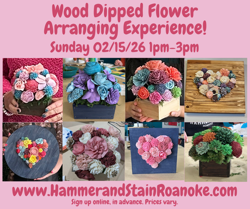 02/15/26 (Sunday) Wood Dipped Flower Arranging Experience!! 1pm - 3pm