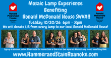 10/20/26 (Tuesday) Mosaic Lamp Benefit for the Ronald McDonald House SWVA! 6pm - 8pm