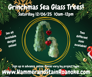 12/06/25 (Saturday) Grinchmas Sea Glass Trees! 10am - 12pm